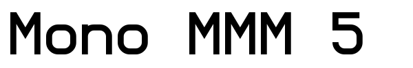Mono MMM 5 font