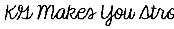 KG Makes You Stronger font