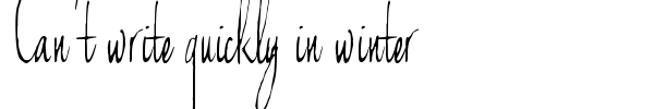 Can't write quickly in winter font