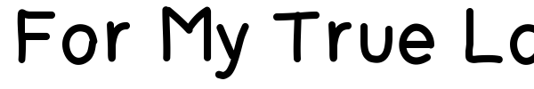 For My True Love font