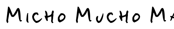 Micho Mucho Macho font preview