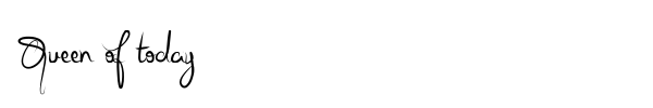 Queen of today font