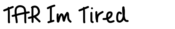 TAR Im Tired font preview