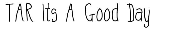 TAR Its A Good Day font