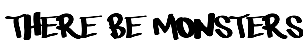 There be monsters font